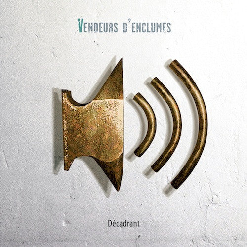 Vendeurs d'Enclumes - Décadrant - Vendeurs d'Enclumes - CD
