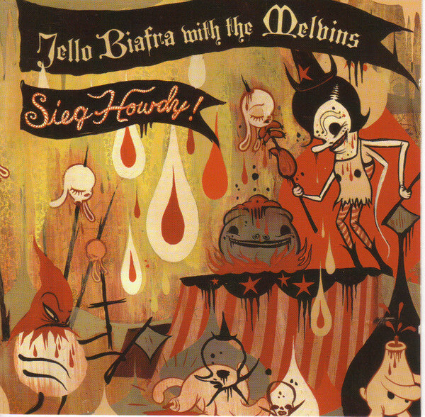 Jello Biafra With The Melvins - Sieg Howdy! - Jello Biafra With The Melvins - CD