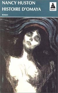 Livrenpoche : Histoire d'Omaya - Nancy Huston - Livre