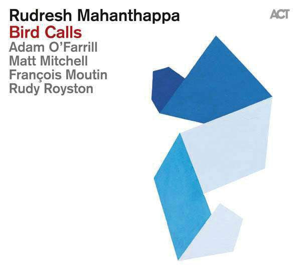 Rudresh Mahanthappa - Bird Calls - Rudresh Mahanthappa - CD