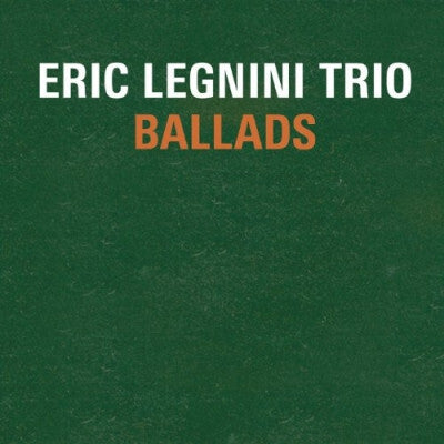 Eric Legnini Trio - Ballads - Eric Legnini Trio - CD