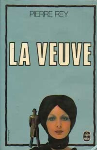 Livrenpoche : La veuve - Pierre Rey - Livre