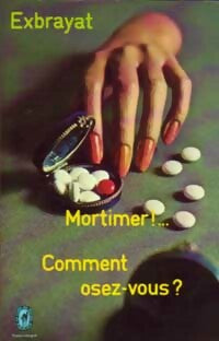 Livrenpoche : Mortimer !. .. Comment osez-vous ? - Charles Exbrayat - Livre