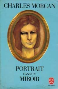 Livrenpoche : Portrait dans un miroir - Charles Morgan - Livre