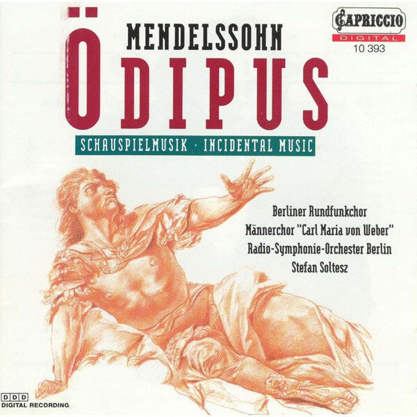 Mendelssohn* - Berliner Rundfunkchor*, Männerchor Carl Maria Von Weber*, Radio-Symphonie-Orchester Berlin, Stefan Soltesz - Ödipus: Incidental Music - Mendelssohn - CD