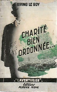 Livrenpoche : Charité bien ordonnée - Irving Le Roy - Livre