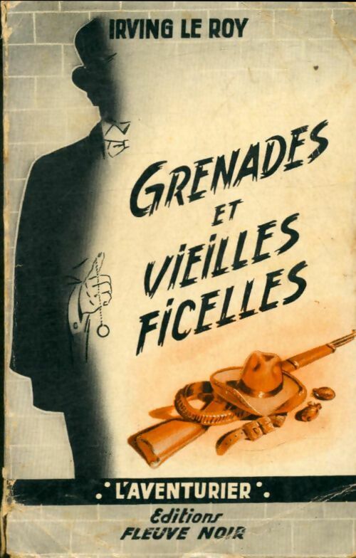 Livrenpoche : Grenades et vieilles ficelles - Irving Le Roy - Livre