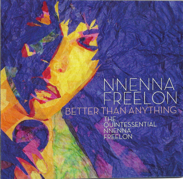Nnenna Freelon - Better Than Anything: The Quintessential Nnenna Freelon - Nnenna Freelon - CD