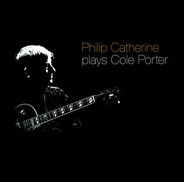 Philip Catherine - Philip Catherine Plays Cole Porter - Philip Catherine - CD