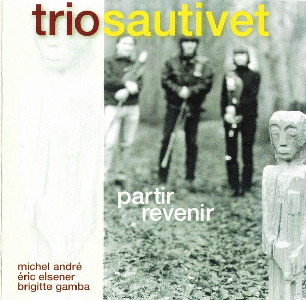 Trio Sautivet - Partir Revenir  - Trio Sautivet - CD