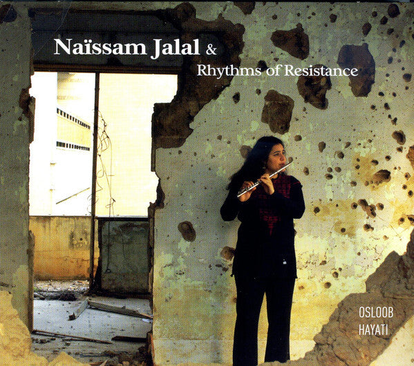 Naïssam Jalal & Rhythms Of Resistance - Osloob Hayati - Naïssam Jalal & Rhythms Of Resistance - CD