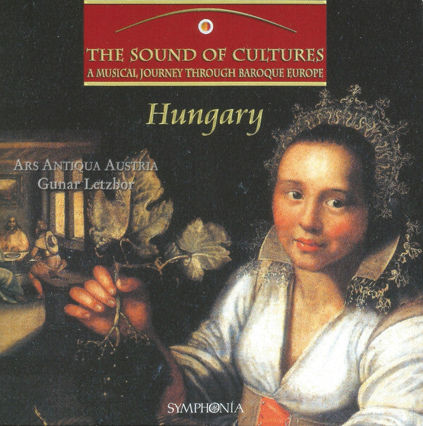 Ars Antiqua Austria, Gunar Letzbor - A Musical Journey Through Baroque Europe - Hungary - Gunar Letzbor, Ars Antiqua Austria - CD
