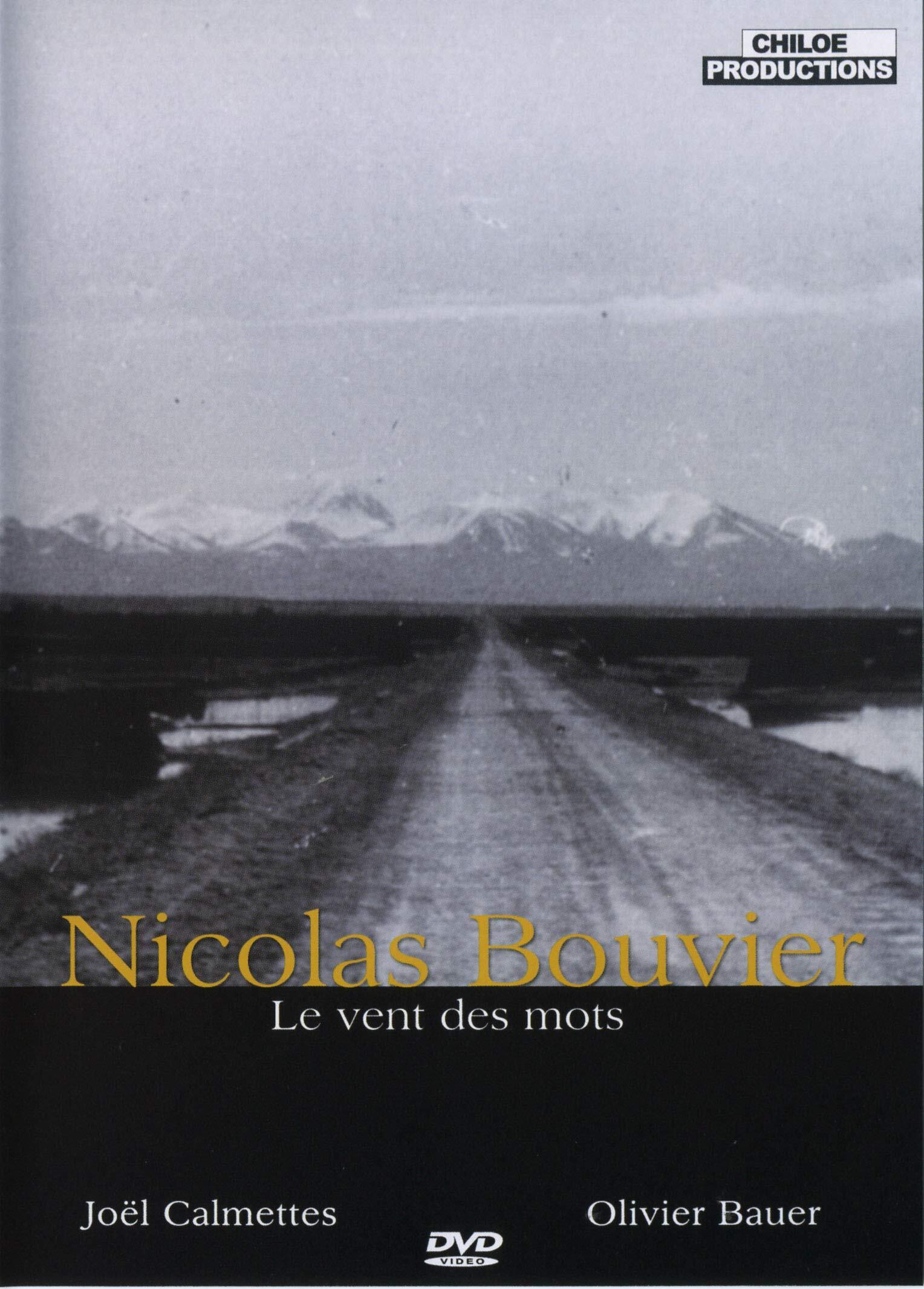 Bouvier, Nicolas - Le vent des mots - Joël Calmettes, Olivier Bauer - DVD