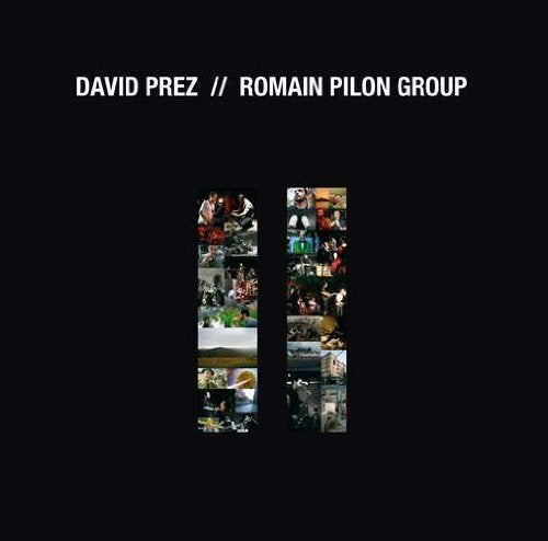 David Prez - Ll - David Prez & Romain Pilon Group - CD