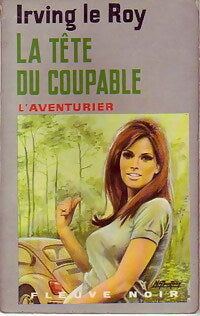 Livrenpoche : La tête du coupable - Irving Le Roy - Livre