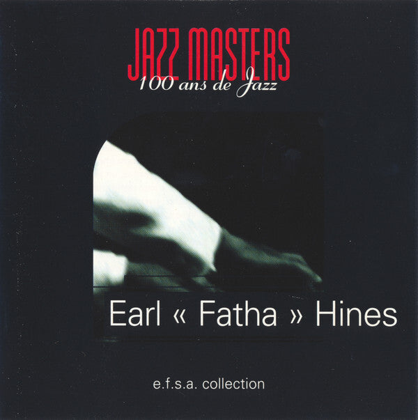 Earl «Fatha» Hines - Jazz masters - Earl «Fatha» Hines - CD