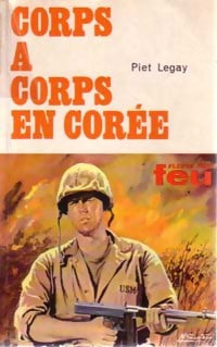 Livrenpoche : Corps à corps en Corée - Piet Legay - Livre