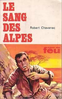 Livrenpoche : Le sang des Alpes - Robert Chavanac - Livre