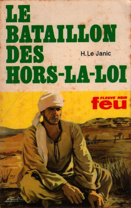 Le bataillon des hors-la-loi - Hervé Le Janic - Livre