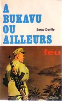 A Bukavu ou ailleurs - Serge Deville - Livre