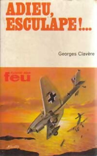 Adieu, Esculape ! - Georges Clavère - Livre
