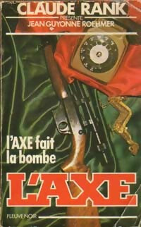 Livrenpoche : L'Axe fait la bombe - Jean-Guyonne Roehmer - Livre
