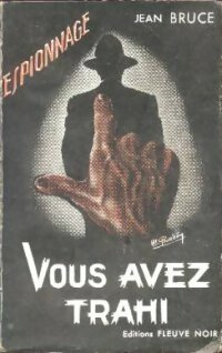 Vous avez trahi - Jean Bruce - Livre