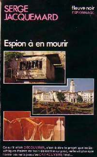 Livrenpoche : Espion à en mourir - Serge Jacquemard - Livre