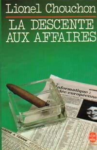 Livrenpoche : La descente aux affaires - Lionel Chouchon - Livre