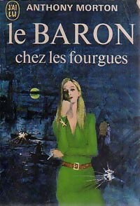 Livrenpoche : Le Baron chez les fourgues - Anthony Morton - Livre