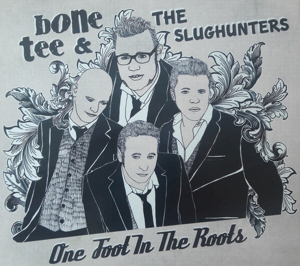 Bone Tee & The Slughunters - One foot in the roots - Bone Tee & The Slughunters - CD