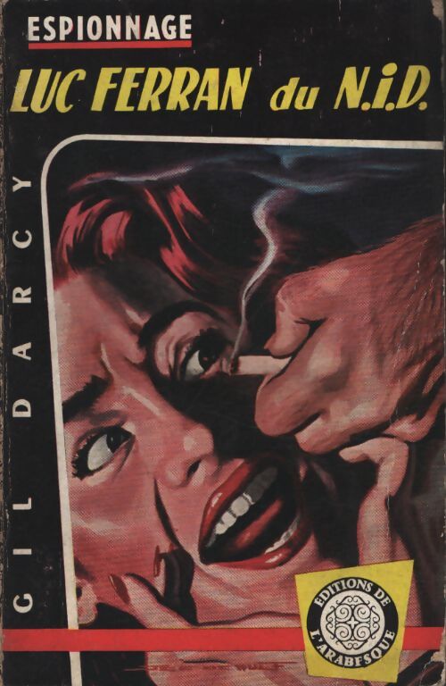 Luc Ferran du N.I.D. - Gil Darcy - Livre