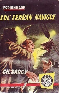 Luc Ferran navigue - Gil Darcy - Livre
