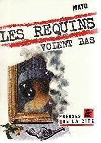 Livrenpoche : Les requins volent bas - James Mayo - Livre