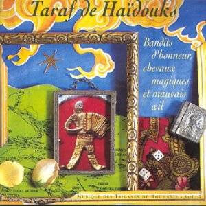 Taraf De Ha - Bandits d'honneur, chevaux magiques et mauvais oeil - Taraf De Ha, Douks - CD