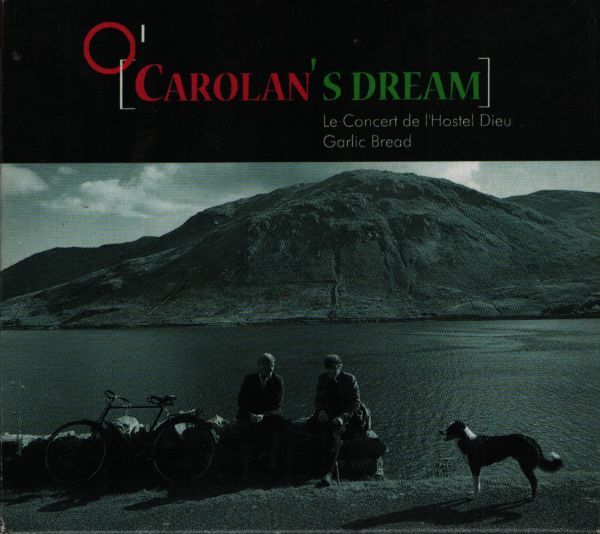 Concert De L'Hostel Dieu - O'carolan's dream - Concert De L Hostel Dieu, Garlic Br - CD