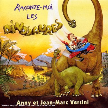 Versini - Raconte moi les dinosaures - Versini, Anny & Jean-Marc - CD