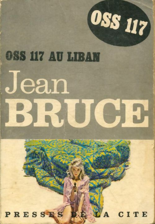 Livrenpoche : OSS 117 au Liban - Jean Bruce - Livre
