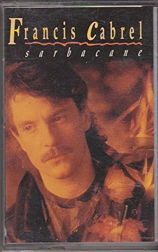 Francis Cabrel - Sarbacane - Francis Cabrel - Cassette