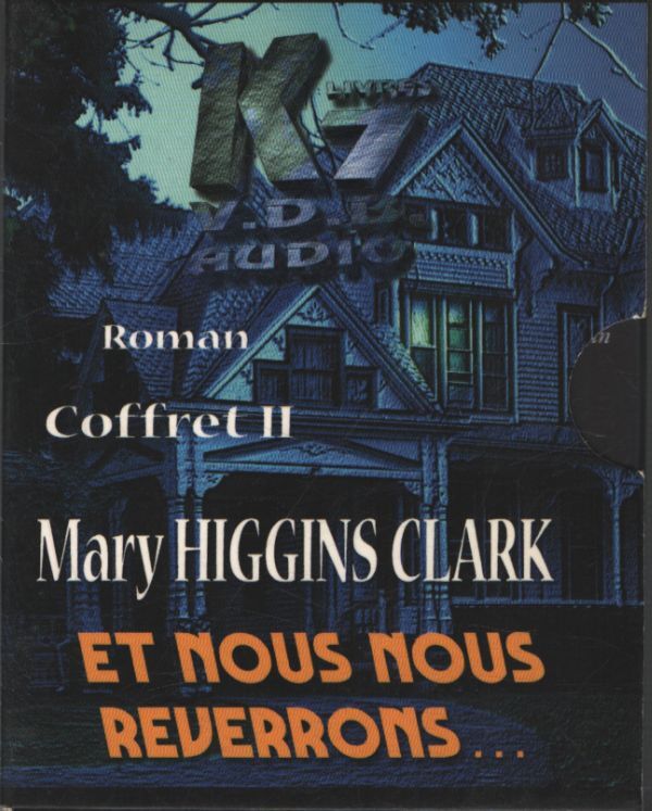 Mary Higgins Clark - Et nous nous reverrons Coffret II (5 K7) - Catherine Alias - Cassette