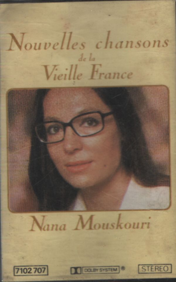 Nana Mouskouri - Nouvelles chansons de la vieille France - Nana Mouskouri - Cassette
