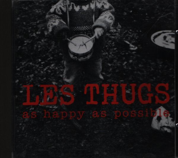Les Thugs - Thugs as happy as possible - Les Thugs - CD