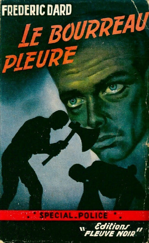 Le bourreau pleure - Frédéric Dard - Livre