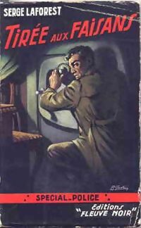 Tirée aux faisans - Serge Laforest - Livre