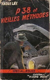 P 38 et vieilles méthodes - André Lay - Livre