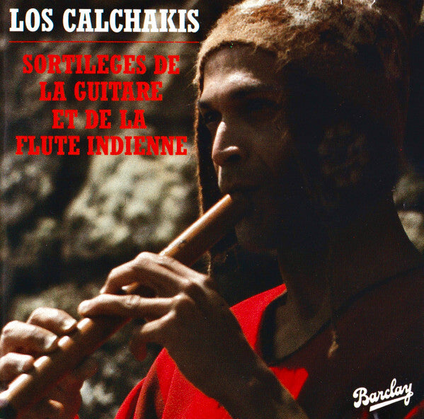 Los Calchakis - Sortileges De La Guitare Et De La Flute Indienne - Los Calchakis - CD