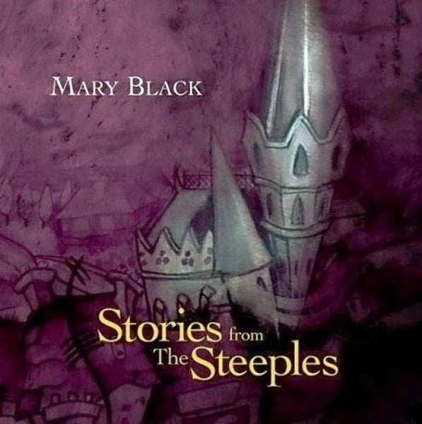 Mary Black - Stories From The Steeples - Mary Black - CD