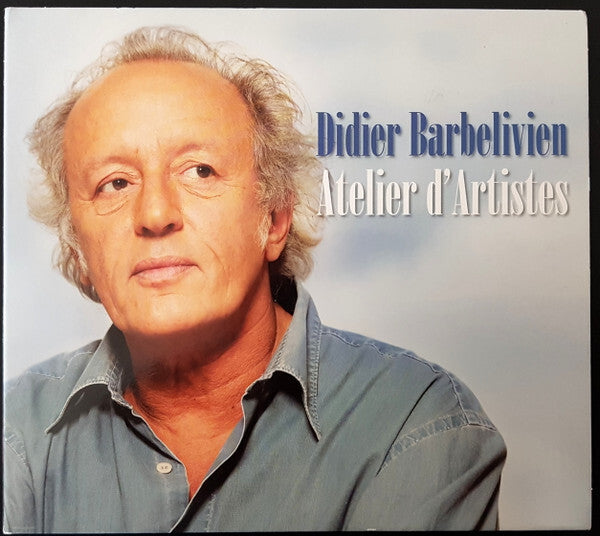 Didier Barbelivien - Atelier D'Artistes - Didier Barbelivien - CD