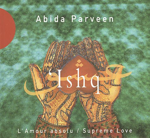 Abida Parveen - 'Ishq ? L'Amour Absolu / Supreme Love - Abida Parveen - CD
