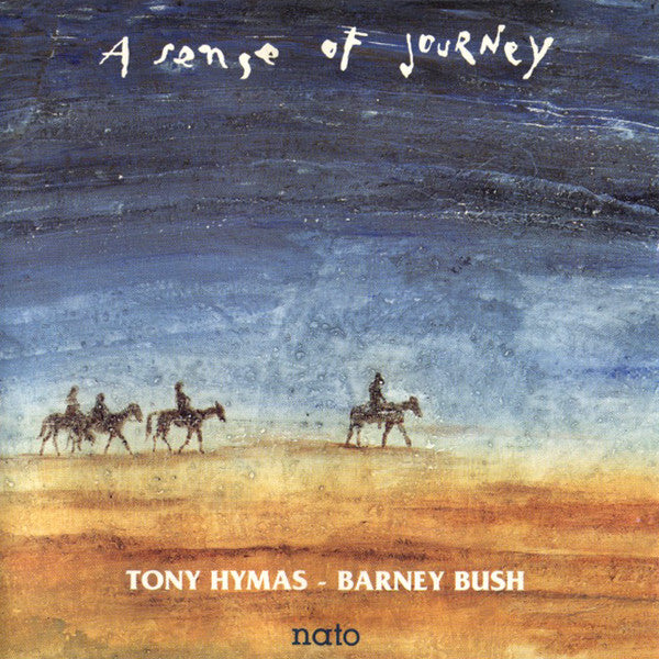 Tony Hymas - Barney Bush - A Sense Of Journey - Tony Hymas - CD